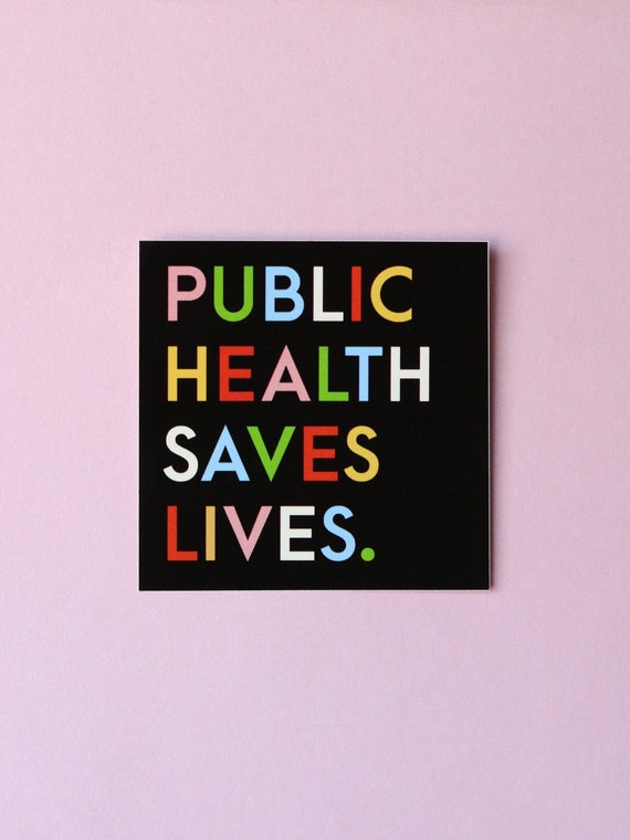 Public Health Saves Lives Sticker – Rainbow Vinyl Waterproof Decal Epidemiologist Nurse MPH Student Lab Tech Science Gift Laptop Waterbottle