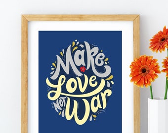 Make Love Not War | Art Print, Wall Art, Hand Lettered Design | Vintage, Hippie, 60s, Peace and Love Wall Art | 8x10 or 11x14