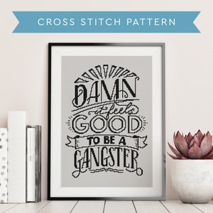 Gangster cross stitch pattern, printable PDF pattern, funny quote pattern, song lyric pattern