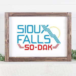 Sioux Falls So Dak Sign Print, Quote Print, Wall Art, Original Hand Lettered Design, Inspired by Sioux Falls, South Dakota Flag