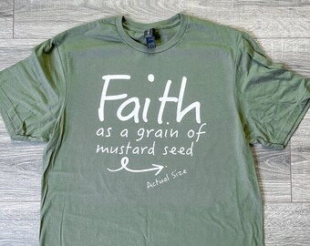 Faith As a Grain of Mustard Seed | Christian T-Shirt