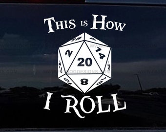 This is How I Roll Custom Removable Vinyl Decal - Laptop Decal, Car Decal, Wall Decal, DnD, Dungeons and Dragons, Roleplaying, Game