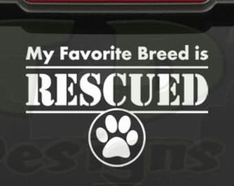 Mi raza favorita es RESCATADA. Vinilo adhesivo removible para coche, adhesivo de rescate de mascotas, pegatina de adopción, No compres, adopta, pegatina de rescate de perros.