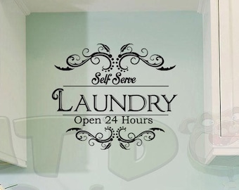 Self Serve Laundry Open 24 Hours Vinyl Laundry Room Decal, Laundrette, Laundry Sucks, Laundry Room Decor, Laundry Room Sign, Laundry Humor