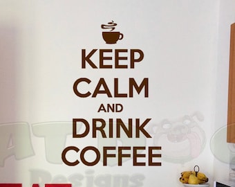 Keep Calm and Drink Coffee Decal, Coffee Station Decor, Coffee Sign, Coffee Bar, Coffee Decor, Kitchen Decor, Coffee Sign, Coffee Lover