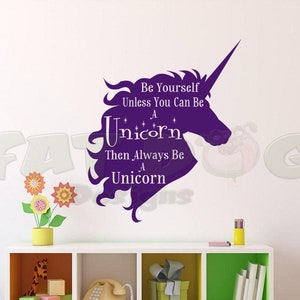 Always be Yourself Unless you Can Be a Unicorn Custom Vinyl Decal -  Girls Room Decoration, Unicorn Wall Decal, Unicorn Wall Art, Play Room