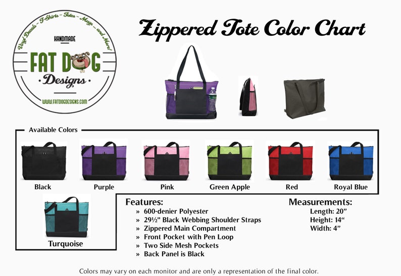 May include: Color chart for zippered tote bags. The chart shows 7 different colors: black, purple, pink, green apple, red, royal blue, and turquoise. The tote bag features a zippered main compartment, a front pocket with a pen loop, two side mesh pockets, and a black back panel. The tote bag is made of 600-denier polyester and has 29 1/2 inch black webbing shoulder straps. The tote bag measures 20 inches in length, 14 inches in height, and 4 inches in width.