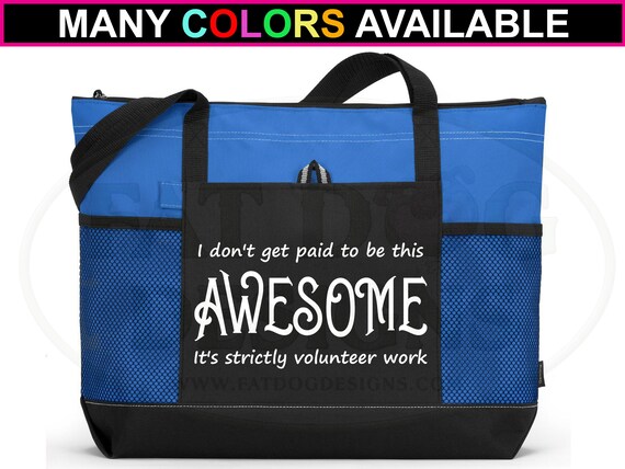 I Don't Get Paid To Be This Awesome Custom Zippered Tote Bag