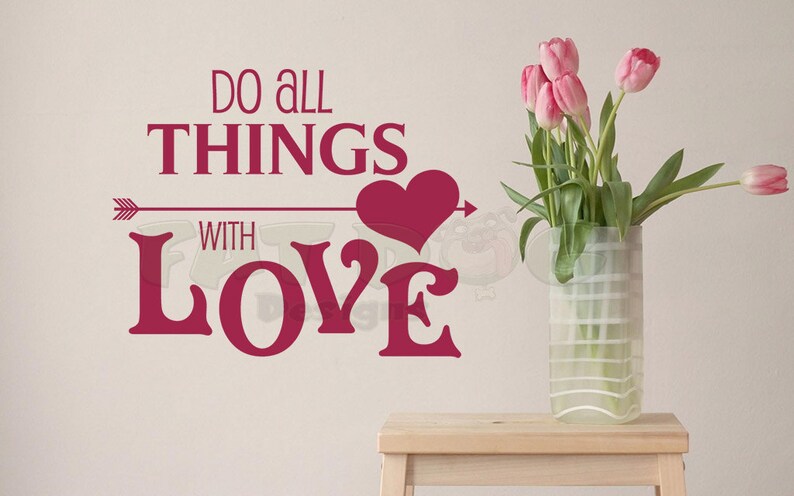 Do All Things With Love Custom Vinyl Decal Engagement Gift, Bedroom Mural, Love Quote, Bible Scripture Decal, Housewarming, Home Decor image 1
