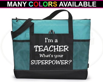 I'm A Teacher Whats your Superpower Custom Zippered Tote - Gym Bag, School Bag, Teacher Gift, Professor Tote, Laptop Bag, Student Gift