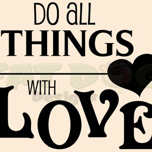 Do All Things With Love Custom Vinyl Decal Engagement Gift, Bedroom Mural, Love Quote, Bible Scripture Decal, Housewarming, Home Decor image 2