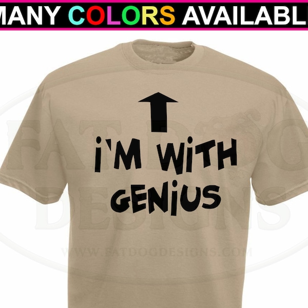 I'm With Genius Custom Short-Sleeve T-Shirt (S-6XL) - Geek, Gamer, Nerd, Funny T-Shirt, Novelty, Gift for Him, Gift for Her, Sci-Fi, Fantasy