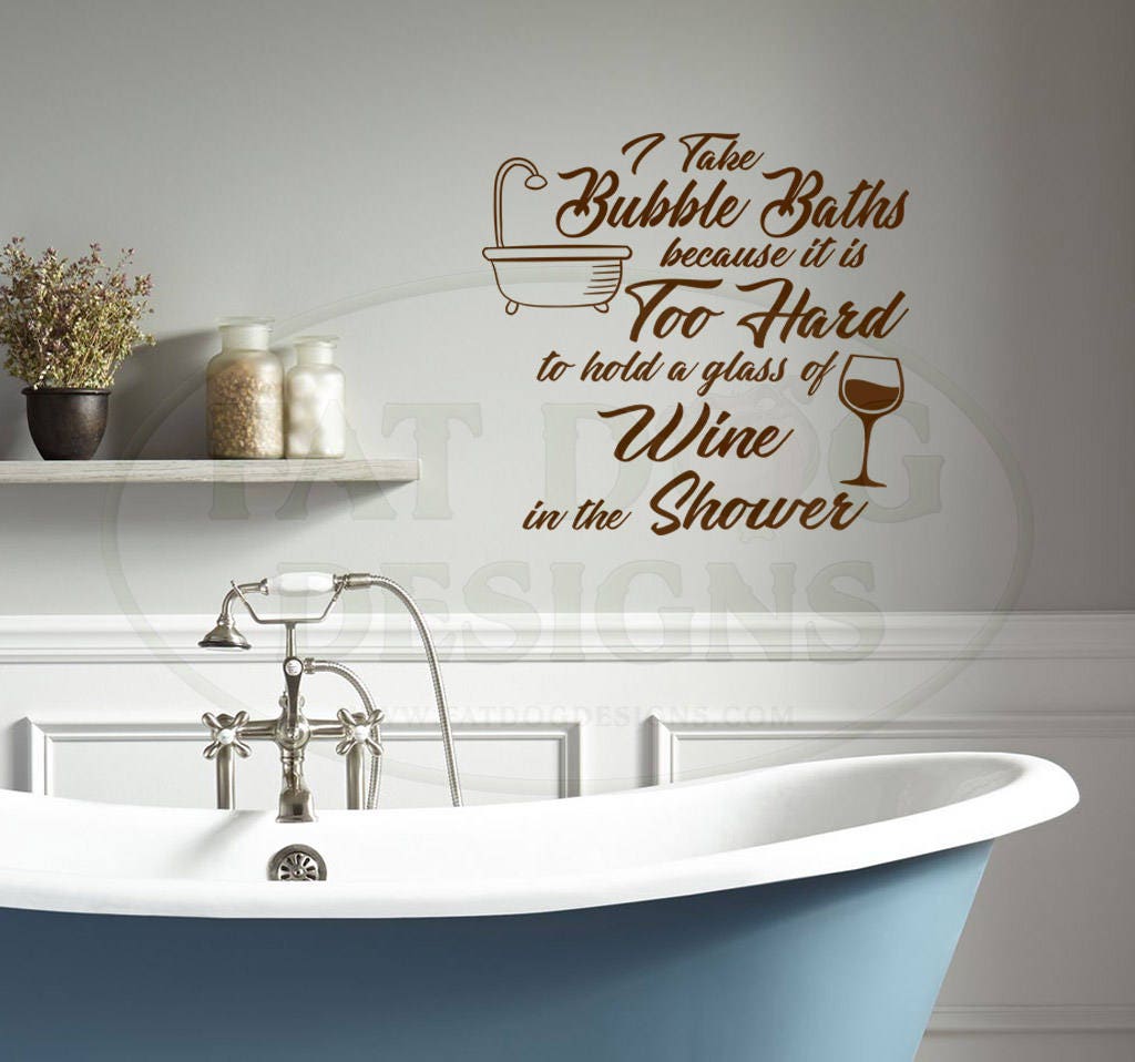 I Take Bubble Baths Because It is Too Hard to Hold a Glass of Etsy