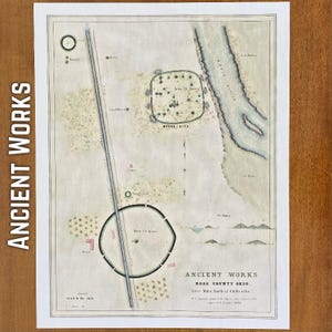 May include: An antique map print titled "Ancient Works" depicting a detailed plan of Mound City in Ross County, Ohio. The map features circular earthworks, a river, and the text "Area 25 Acres". The print has a vintage aesthetic.