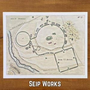 May include: An antique map print of the Seip Works archaeological site, featuring a circular earthwork and surrounding features. The map includes the text "Area 27 Acres" and "Paint Creek". The print is on a white background.