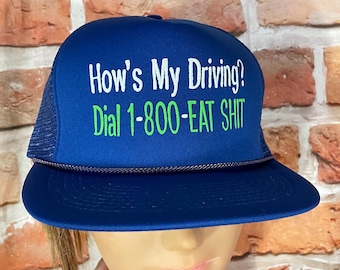 vintage 80s Hows My Driving Dial 1-800-eat-shit Mesh Trucker Snapback hat - funny grunge punk