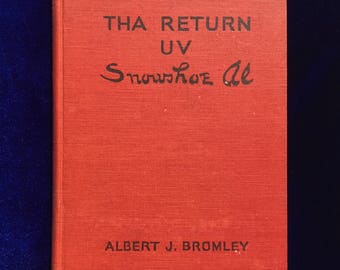 1927 The Return Uv Snowshoe Al Humorous Book by Albert Bromley, 1st Ed. Father's Day Gift!