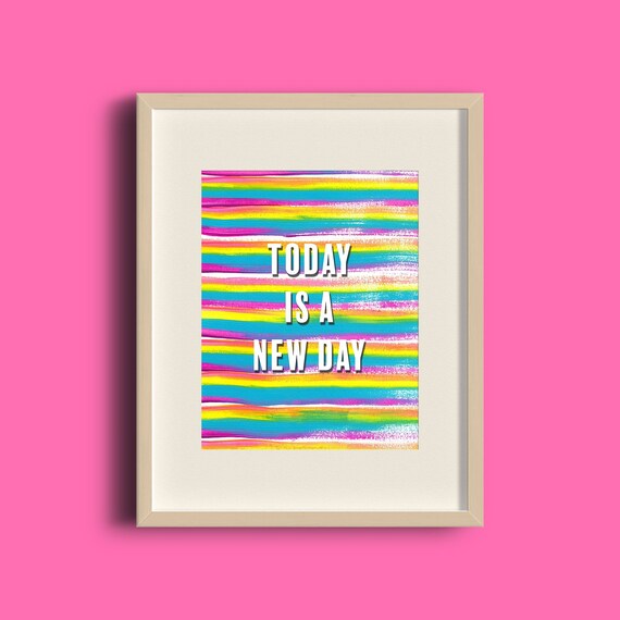 Colorful Today is a New Day Art Print Girly Wall Art for Etsy