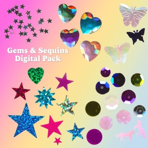 May include: A digital pack of gems and sequins in various shapes and colours, including stars, hearts, butterflies, and circles. The pack includes iridescent, glitter, and solid colours.