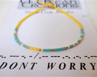 Morse Code Bracelet, Dont Worry Morse Code, Affirmation Bracelet, Yoga Bracelet, Friendship Bracelet, Minimalist, Sliding Knot Adjustable