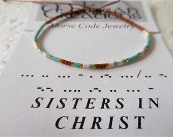 Morse Code Bracelet, Sisters in Christ Morse Code, Christian bracelet, Spiritual bracelet, Minimalist jewelry, Sliding knot, Friendship