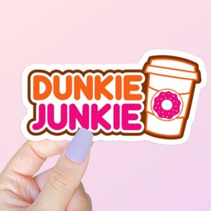 Dunkin' Donuts Dunkie Junkie Coffee Sticker | Water Bottle Sticker | Laptop Sticker | Bumper Sticker | Planner Sticker