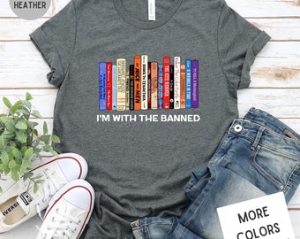 RESTOCKED I'm With The Banned | Banned Books Shirt | Reading Shirt | Librarian Shirt | Unisex Super Soft Premium Graphic T-Shirt