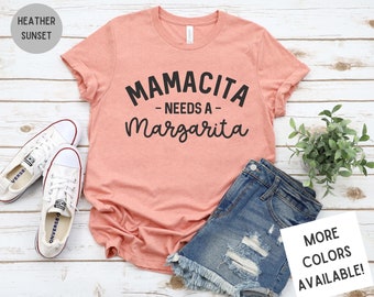 Mamacita Needs a Margarita | Funny Mom T-Shirt | Cinco De Mayo Shirt | Margarita Shirt | Mom Drinking Shirt | Mexican Shirt | Fiesta Shirt