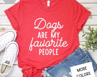 Dogs Are My Favorite People | Dog Lover Tee | Introvert Shirt | Unisex Super Soft Premium Graphic T-Shirt