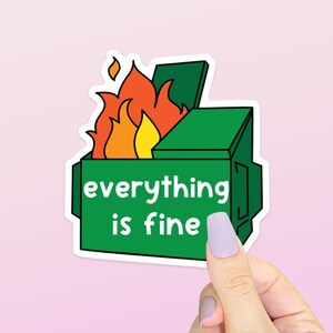 Dumpster Fire Sticker | Everything&#39;s Fine | This is Fine | I&#39;m Fine | The World is on Fire Sticker | Planner Sticker | Laptop Decal