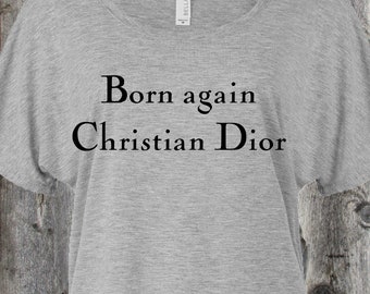 born again christian dior sweatshirt