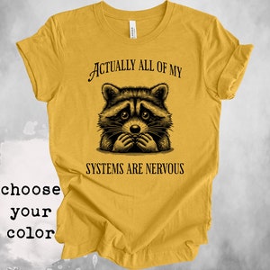 Funny Raccoon T-Shirt: All My Systems Are Nervous Meme