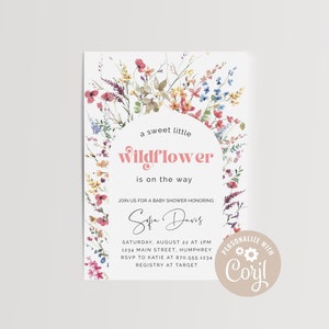 May include: A baby shower invitation with a watercolor floral design. The text reads "a sweet little wildflower is on the way" and includes the name "Sofia Davis". The invitation also includes the date, time, location, RSVP information, and registry details.
