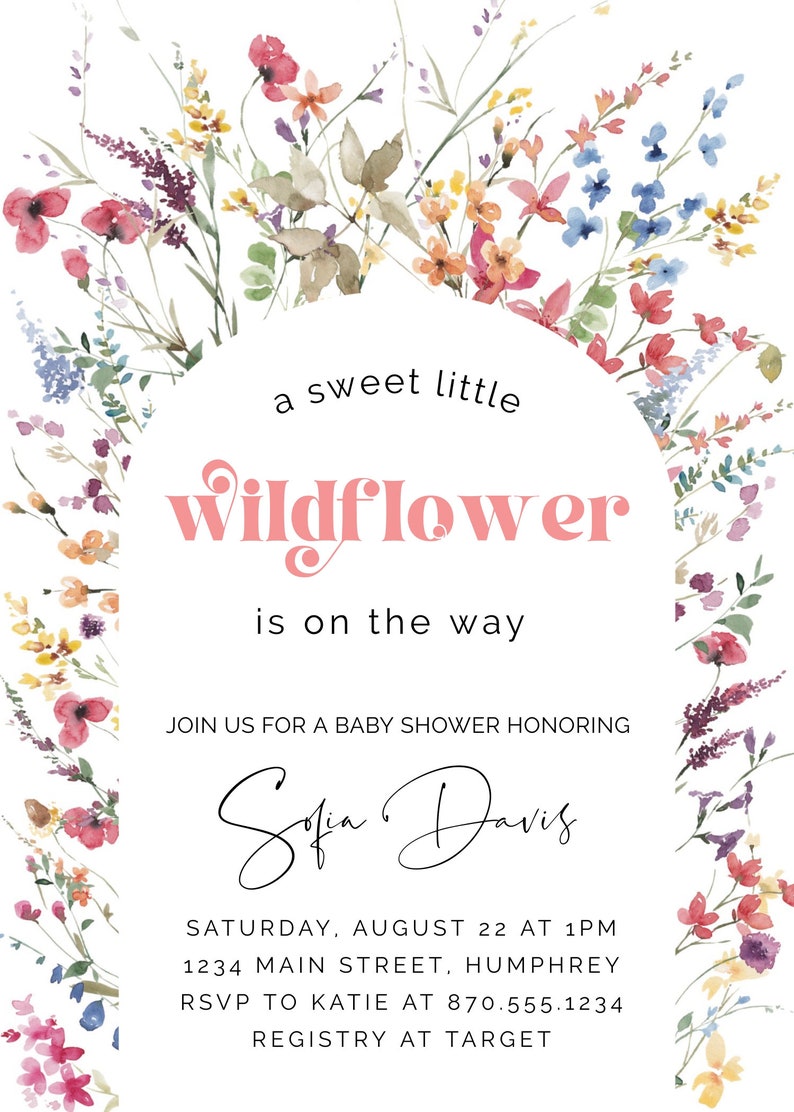 May include: A baby shower invitation with a watercolor floral border. The text reads "a sweet little wildflower is on the way." The invitation is for Sofia Davis and includes the date, time, location, RSVP information, and registry details.