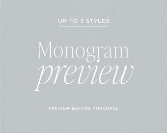 May include: A light gray background with white text that reads "UP TO 3 STYLES" above the words "Monogram preview". Below the words "Monogram preview" is the text "PREVIEW BEFORE PURCHASE".