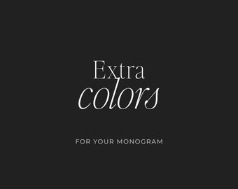 May include: Text that reads "Extra colors for your monogram".