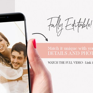 May include: A smartphone displaying a photo of a couple, with the woman on the man's back, smiling. The text "Fully Editable!" is written in cursive above the phone. Below the phone, the text "Match it unique with your DETAILS AND PHOTO" is written in black on a pink background. The text "WATCH THE FULL VIDEO - Link in description" is written in black below the pink background.