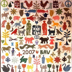 May include: A colorful quilt with a variety of shapes and designs, including houses, animals, plants, and hearts. The quilt is made with a patchwork of different fabrics and colors. The text "2007 BAV" is in the center of the quilt.