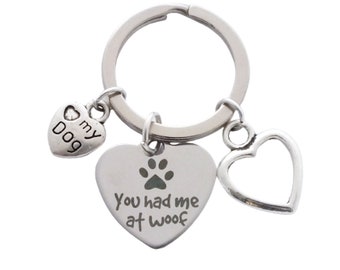 Souvenir de chien - « You Had Me At Woof » - Charm de sac - Porte-clés