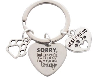 Dog / Rescue Themed Keepsake - "Sorry but I'm only talking to my Dog today" - Bag Charm - Necklace Gifts - Keyring