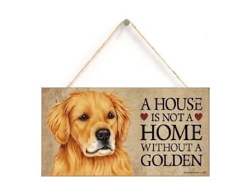 Une maison n'est pas une maison sans un Golden Retriever (Labrador Retriever) - Chien - Plaque en bois à suspendre ou à monter