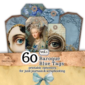 May include: A collection of 60 Baroque Blue Tags with vintage-style illustrations. The tags feature images of eyes, portraits, and floral designs in shades of blue, gold, and cream. Text on the tags reads "vol.1" and "Baroque Blue Tags". The tags are for junk journals and scrapbooking.