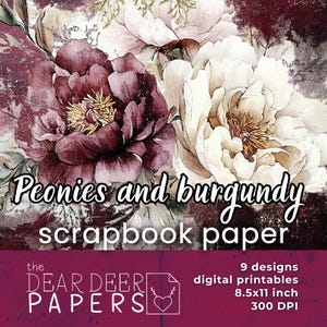 Pacchetto di carta digitale "Peonie & Burgundy Junk Journal" con 9 pagine di album floreali e 10 sfondi bonus, kit vintage floreale shabby chic stampabile
