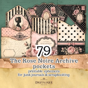 May include: A collection of 79 printable ephemera pockets featuring The Rose Noire Archive theme. The designs include black and white stripes, polka dots, vintage floral patterns, silhouettes, and script text on paper-like textures in pink and black.