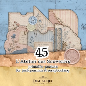 May include: A collection of printable paper pockets for scrapbooking featuring vintage floral patterns, lace trim, buttons, and wax seals. The text reads 45 L'Atelier des Souvenirs printable pockets for junk journals & scrapbooking and Digitalique Prints.