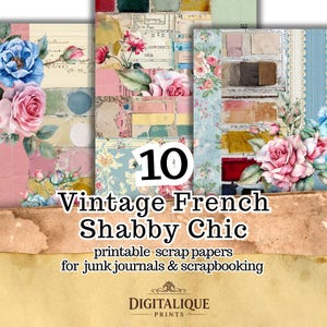 May include: A collection of ten printable scrap papers with a vintage French shabby chic theme. The papers feature floral and distressed designs in pastel colors, perfect for junk journals and scrapbooking.
