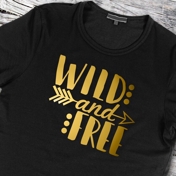 Wild And Free Svg Cut File Printable Png Eps Dxf Cricuit Etsy