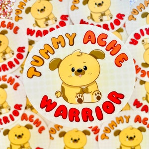 Tummy Ache Warrior Sticker - 3&quot; Waterproof vinyl - FREE SHIPPING