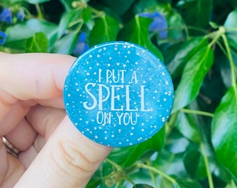 I Put A Spell On You button badge, Halloween Sanderson Sisters Badge