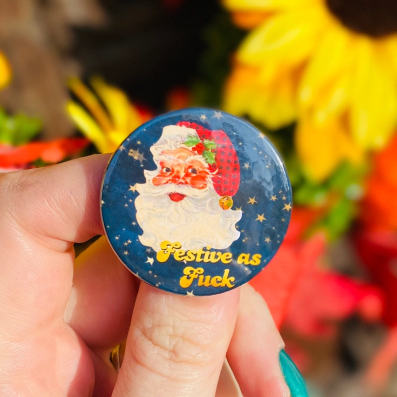 Festive as Fuck Retro Santa Christmas Badge, Stocking Filler, Advent Calendar & Cracker Filler image 1